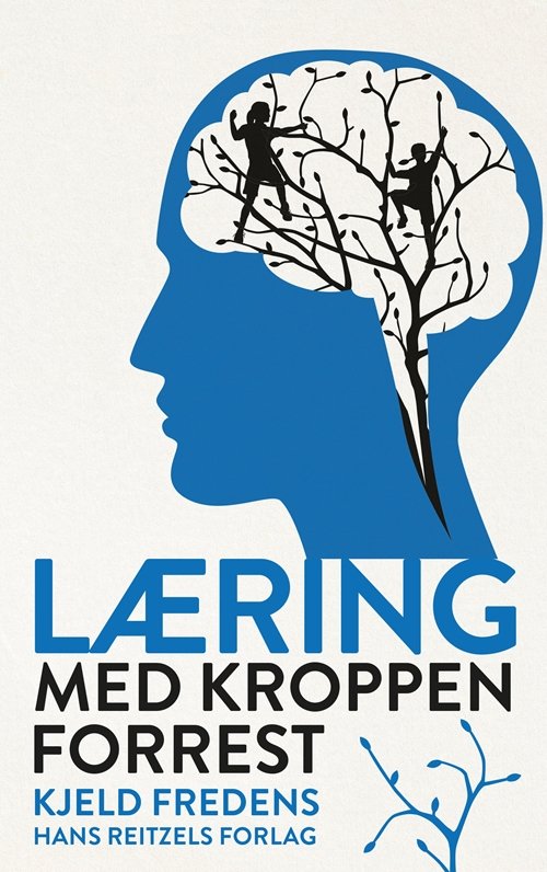 Cover for Kjeld Fredens · Læring med kroppen forrest (Sewn Spine Book) [1th edição] (2018)
