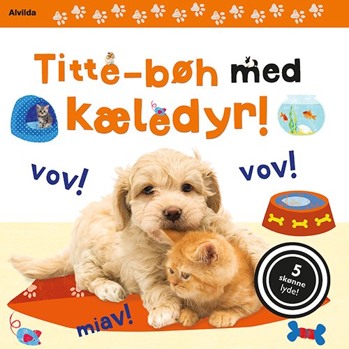 Cover for Titte-bøh: Titte-bøh med kæledyr! Papbog med 5 skønne lyde (Cardboard Book) [1.º edición] (2019)