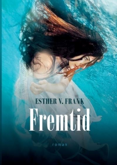 Cover for Esther V. Frank · Fremtid (Paperback Book) [1st edition] (2023)