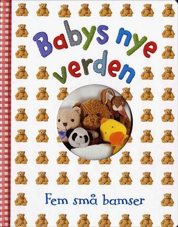 Cover for Dave King · Babys nye verden.: Fem små bamser (Kartonbuch) [1. Ausgabe] (2004)