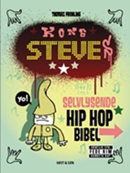 Cover for Thomas Fröhling · Kong Steves selvlysende hip hop bibel (Sewn Spine Book) [1st edition] (2010)