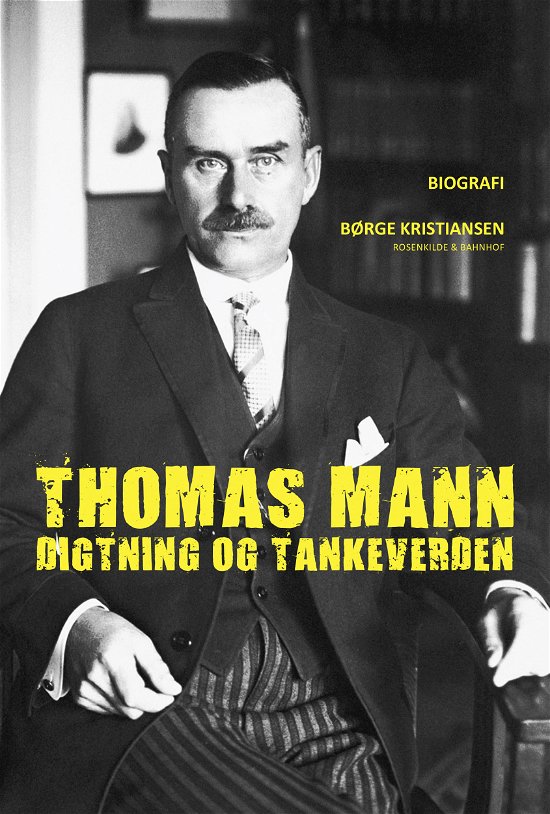 Cover for Børge Kristiansen · Thomas Mann - digtning og tankeverden (Sewn Spine Book) [1e uitgave] (2013)