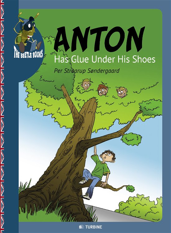 Cover for Per Straarup Søndergaard · The Beetle Books: Anton Has Glue Under His Shoes (Pocketbok) [1. utgave] [Paperback] (2014)