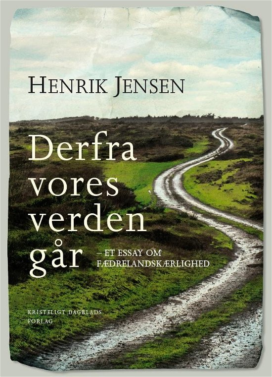 Cover for Henrik Jensen · Derfra vores verden går (Taschenbuch) [1. Ausgabe] (2016)