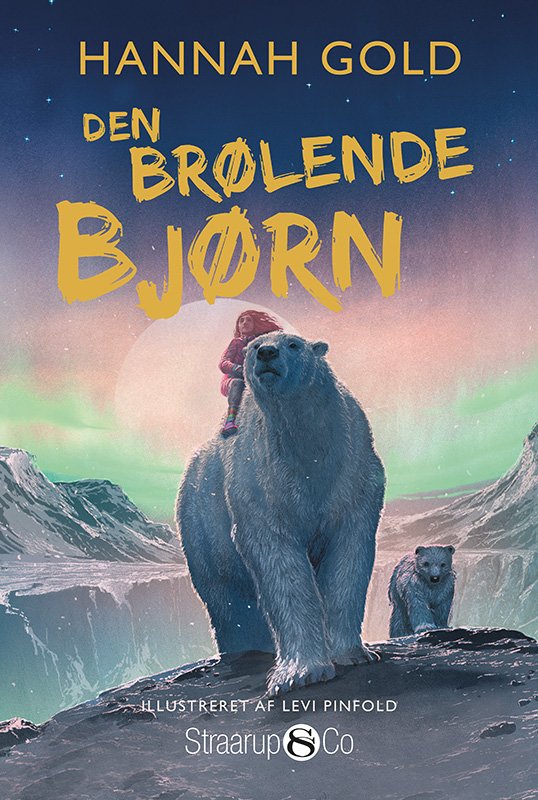 Cover for Hannah Gold · Den brølende bjørn (Sewn Spine Book) [1er édition] (2023)
