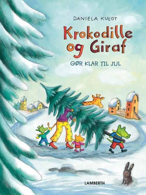 Cover for Daniela Kulot · Krokodille og Giraf gør klar til jul (Bound Book) [1. Painos] [Indbundet] (2014)