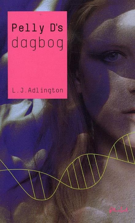 Cover for L. J. Adlington · Pelly D's dagbog (Sewn Spine Book) [1st edition] (2008)