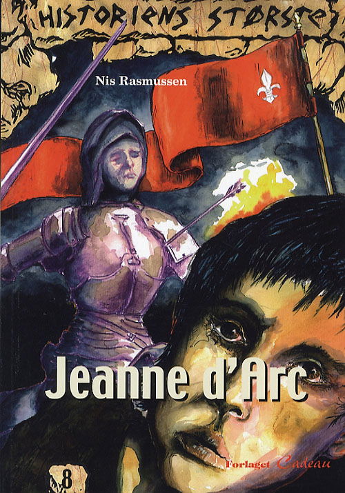 Cover for Nis Rasmussen · Historiens største., 8: Jeanne d'Arc (Sewn Spine Book) [1er édition] (2006)