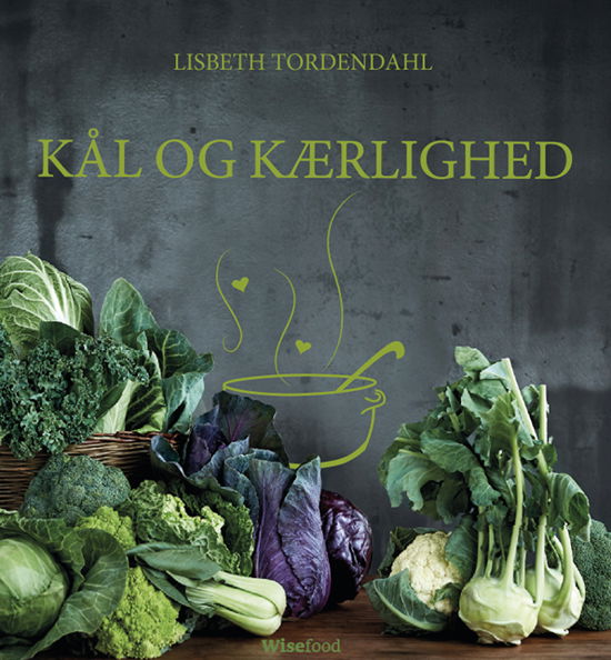 Cover for Lisbeth Tordendahl · Kål og Kærlighed (Hardcover Book) [1.º edición] (2018)