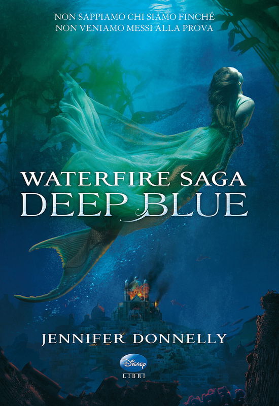 Deep Blue (Water Fire Saga) - Jennifer Donnelly - Movies -  - 9788852218194 - 