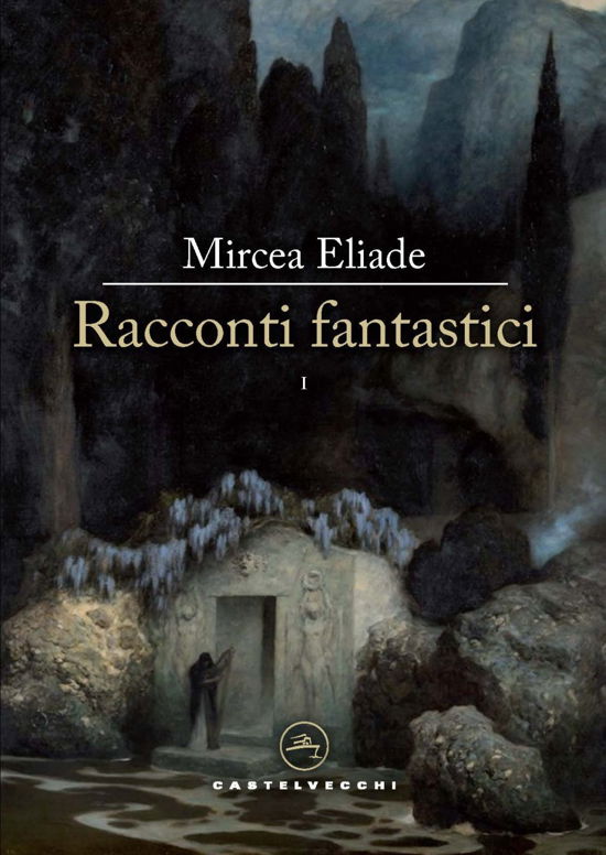 Cover for Mircea Eliade · Racconti Fantastici #01 (Book)