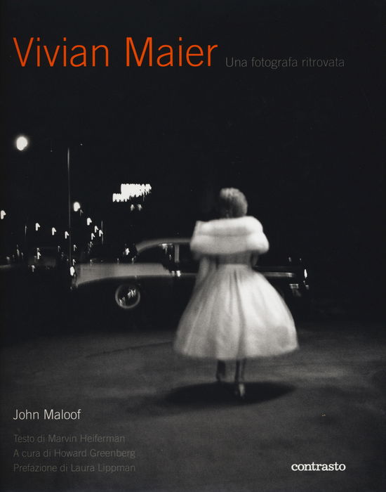 Cover for John Maloof · Vivian Maier. Una Fotografa Ritrovata. Ediz. Illustrata (Book)