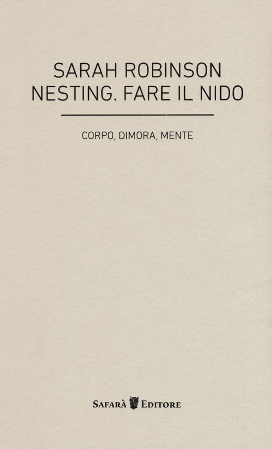 Cover for Sarah Robinson · Nesting. Fare Il Nido. Corpo, Dimora, Mente (Bok)