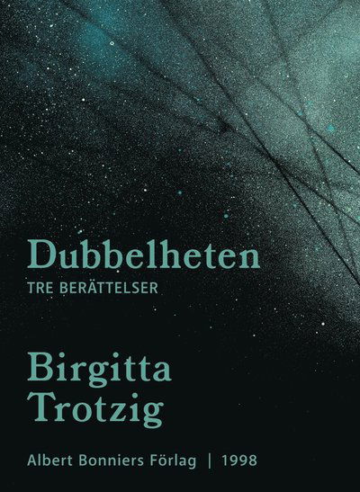 Cover for Birgitta Trotzig · Dubbelheten : tre berättelser (ePUB) (2017)