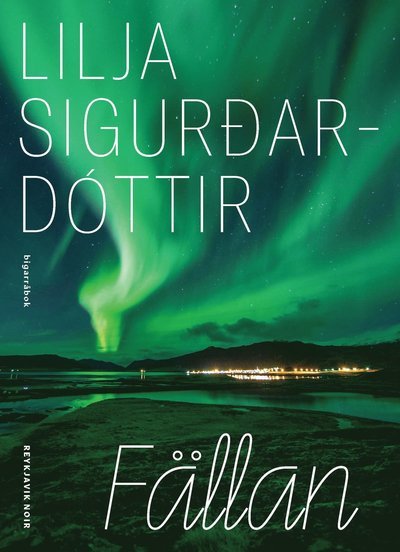 Cover for Lilja Sigurdardottir · Reykjavik noir: Fällan (Book) (2021)