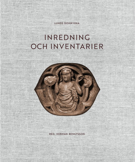 Cover for Herman Bengtsson · Lunds domkyrka: Inredning och inventarier (Book) (2023)