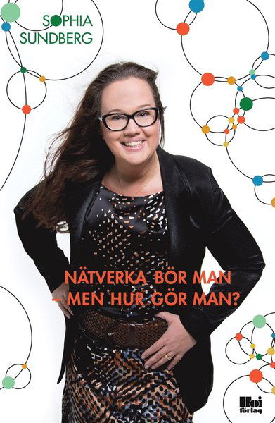 Cover for Sophia Sundberg · Nätverka bör man – men hur gör man? (ePUB) (2015)