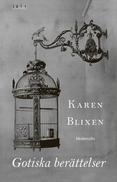 Cover for Karen Blixen · Gotiska berättelser (Gebundesens Buch) (2018)