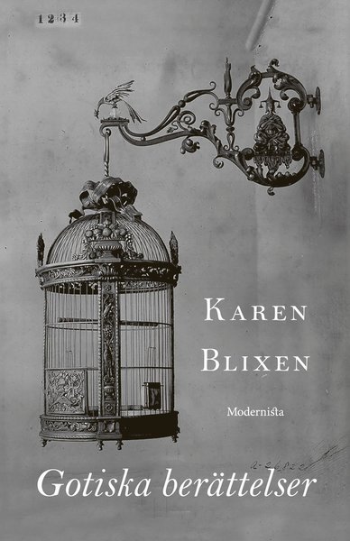 Cover for Karen Blixen · Gotiska berättelser (Gebundesens Buch) (2018)