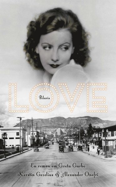 Cover for Alexander Onofri · Love : en roman om Greta Garbo (Paperback Book) (2021)