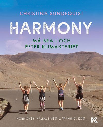 Cover for Christina Sundequist · Harmony : må bra i och efter klimakteriet - hormoner, hälsa, livsstil, träning, kost (Paperback Book) (2022)