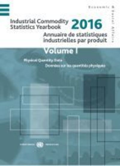 Cover for United Nations: Department of Economic and Social Affairs: Statistics Division · Industrial commodity statistics yearbook 2016 (Hardcover Book) [48th edition] (2019)