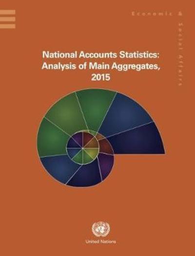 Cover for United Nations: Department of Economic and Social Affairs: Statistics Division · National accounts statistics: analysis of main aggregates, 2015 (Hardcover Book) (2017)