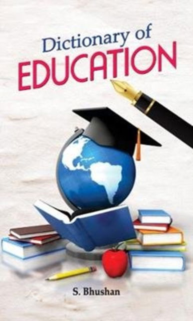 Cover for S. Bhushan · Dictionary of Education (Book) (2016)