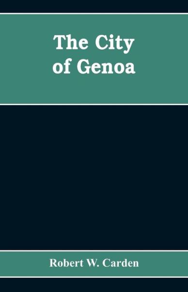 Cover for Robert W Carden · The city of Genoa (Paperback Bog) (2019)
