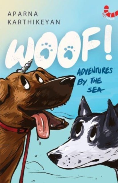 Cover for Aparna Karthikeyan · Woof!: Adventures by the Sea (Pocketbok) (2023)