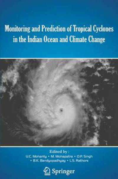 Cover for U C Mohanty · Monitoring and Prediction of Tropical Cyclones in the Indian Ocean and Climate Change (Inbunden Bok) [2014 edition] (2013)