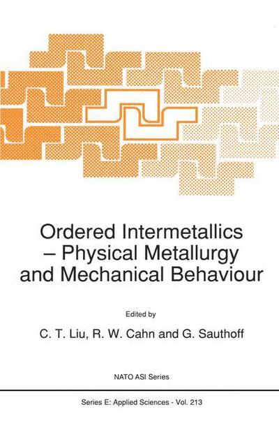 Ordered Intermetallics: Physical Metallurgy and Mechanical Behaviour - Nato Science Series E: - C T Liu - Books - Springer - 9789401051194 - November 13, 2012