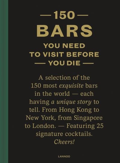 150 Bars You Need to Visit Before You Die - 150 Series - Jurgen Lijcops - Books - Lannoo Publishers - 9789401486194 - September 13, 2022