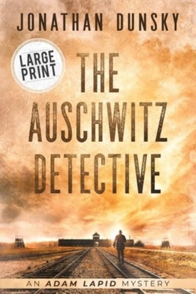 Cover for Jonathan Dunsky · The Auschwitz Detective (Paperback Bog) (2021)