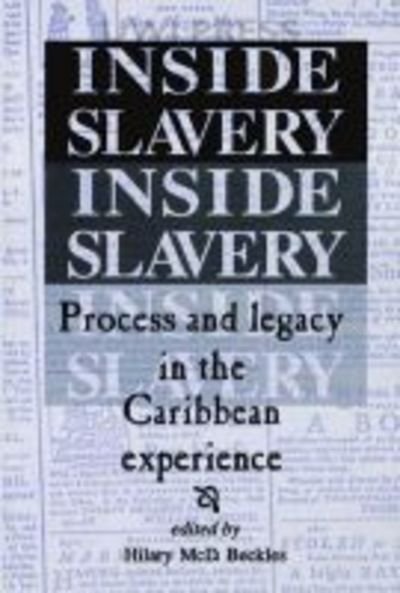 Cover for Hilary Beckles · Inside Slavery: Process and Legacy in the Caribbean Experience (Paperback Book) (2002)
