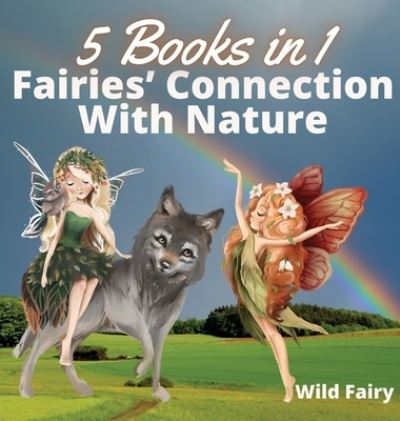 Cover for Wild Fairy · Fairies' Connection With Nature (Gebundenes Buch) (2021)