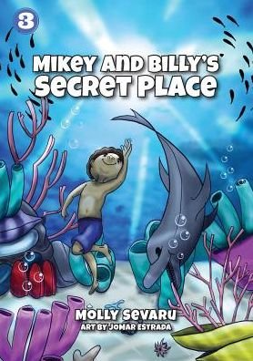 Cover for Molly Sevaru · Mikey And Billy's Secret Place (Paperback Book) (2018)