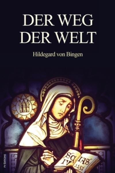 Cover for Hildegard Von Bingen · Der Weg der Welt (Paperback Bog) (2021)