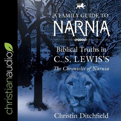 Cover for Christin Ditchfield · A Family Guide to Narnia (CD) (2020)