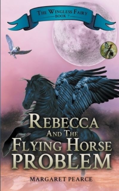 Cover for Margaret Pearce · Rebecca and the Flying Horse Problem (Pocketbok) (2021)