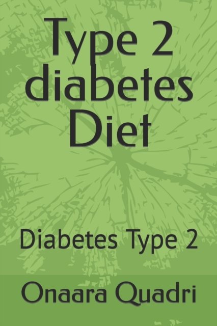 Cover for Onaara Quadri · Type 2 diabetes Diet: Diabetes Type 2 (Taschenbuch) (2022)