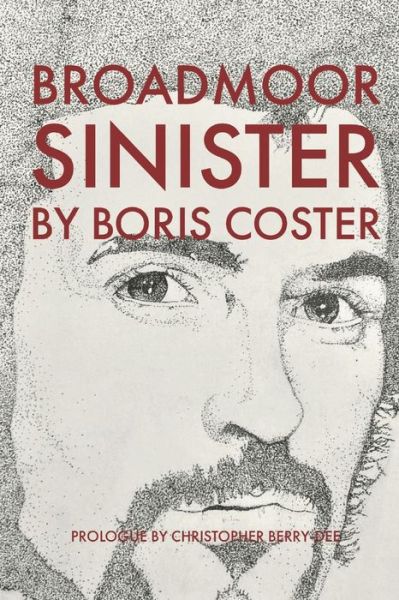 Cover for Coster Boris Coster · Broadmoor Sinister (Paperback Book) (2022)