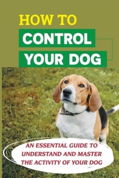 Cover for Isreal Jansky · How To Control Your Dog (Paperback Bog) (2021)