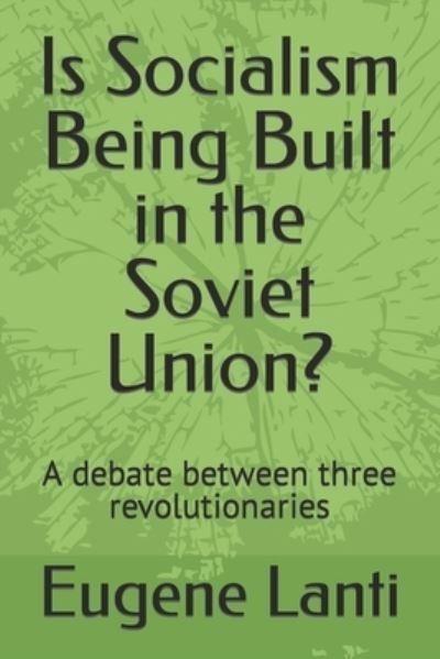 Cover for M Ivon · Is Socialism Being Built in the Soviet Union?: A debate between three revolutionaries (Taschenbuch) (2021)