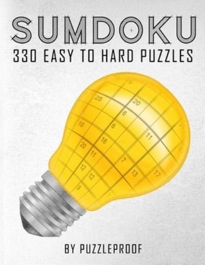 Sumdoku Puzzles For Adults - P Proof - Livros - Independently Published - 9798564259194 - 13 de novembro de 2020