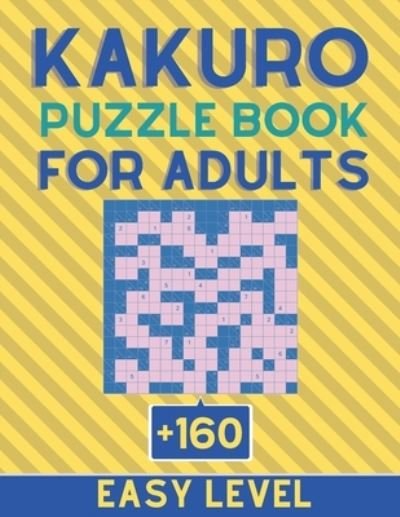 Cover for Botebbok Edition · KAKURO Puzzle Book For Adult +160 Easy level (Pocketbok) (2020)