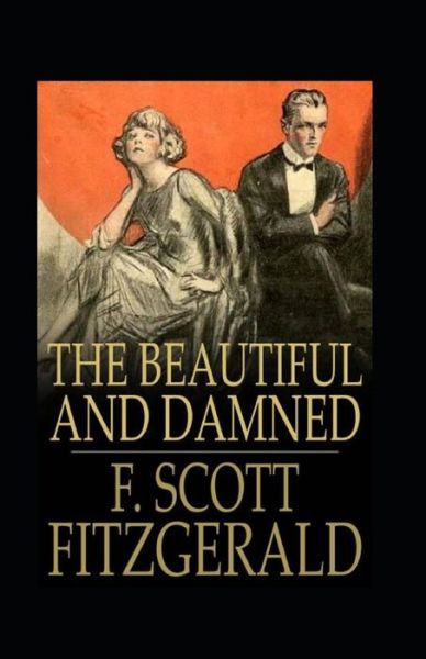 Cover for Francis Scott Fitzgerald · The Beautiful and the Damned Annotated (Paperback Book) (2021)