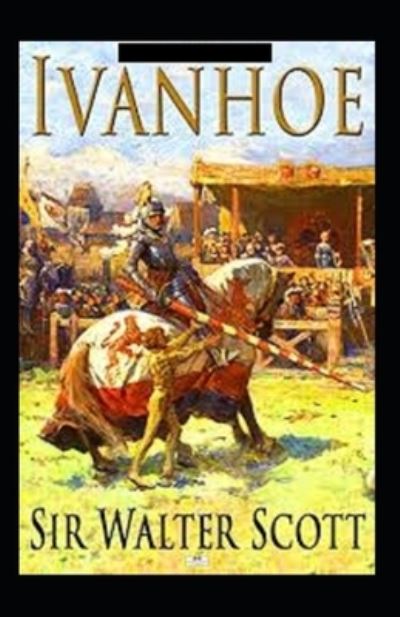 Cover for Sir Walter Scott · Ivanhoe Annotated (Paperback Book) (2021)