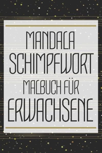 Cover for John Smith · Mandala Schimpfwort Malbuch fur Erwachsene (Paperback Bog) (2020)