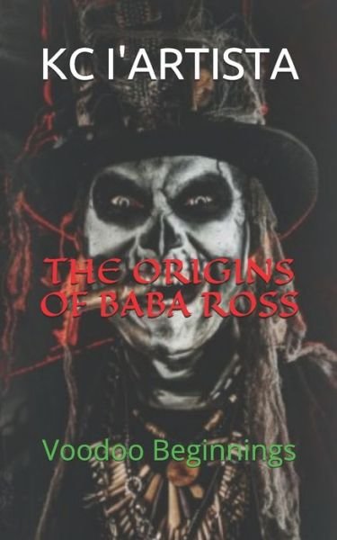 Cover for Kc I'artista · The Origins of Baba Ross (Paperback Bog) (2020)